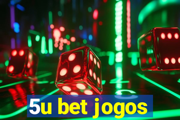 5u bet jogos